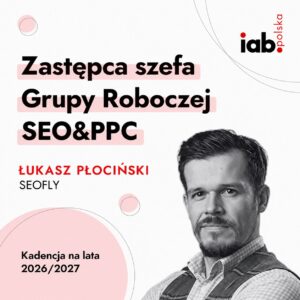Łukasz Płociński iAB SEOFLY Łukasz Płociński iAB SEOFLY
